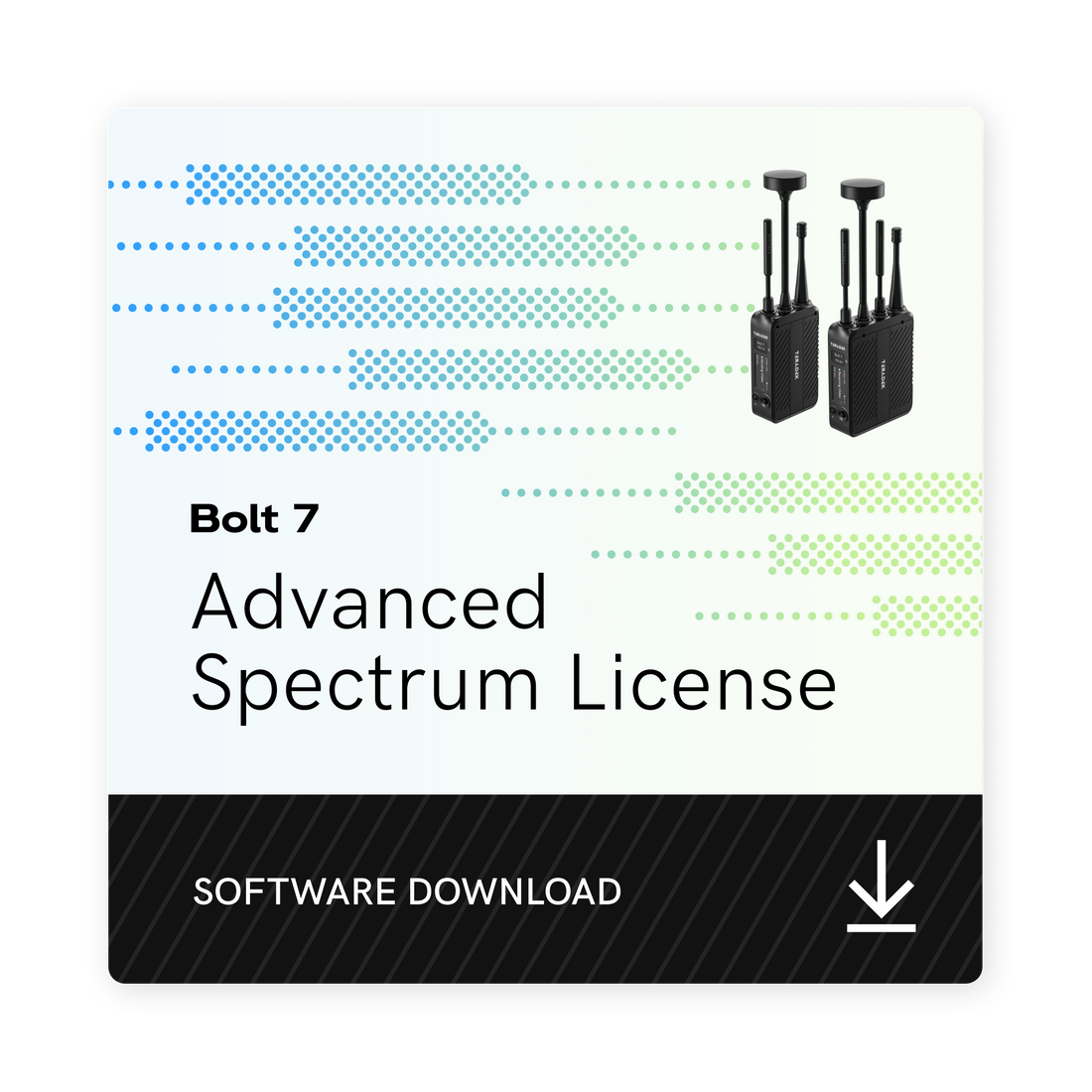 Advanced Spectrum License for Bolt 7